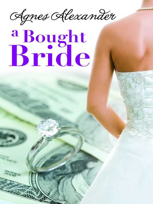 Title details for A Bought Bride by Agnes Alexander - Wait list
